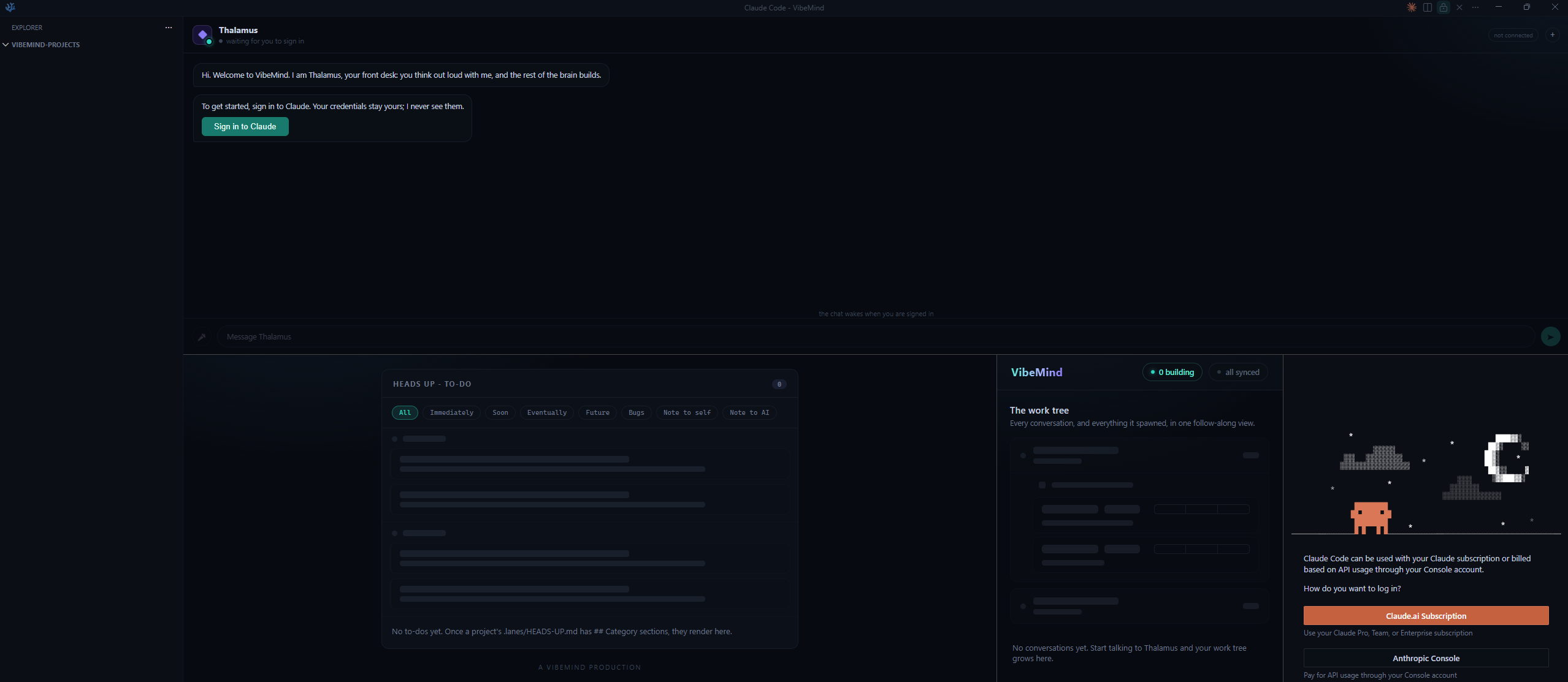 The VibeMind cockpit on first boot: Thalamus in the chat pane waiting for sign-in, the heads-up to-do board, and the work tree panel